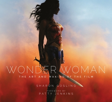 Hardcover Wonder Woman: The Art and Making of the Film Book