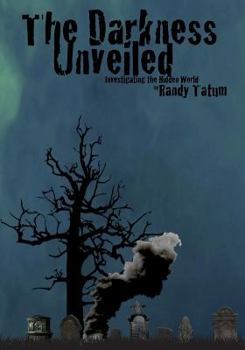 Paperback The Darkness Unveiled: Investigating the Hidden World Book