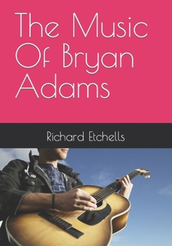 Paperback The Music Of Bryan Adams Book