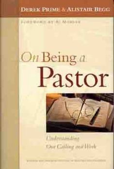 Hardcover On Being A Pastor: For Pastors and Teachers Book
