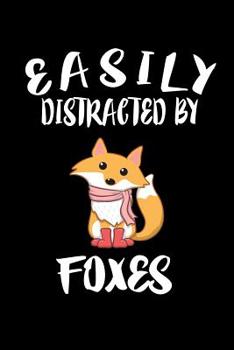 Paperback Easily Distracted By Foxes: Animal Nature Collection Book