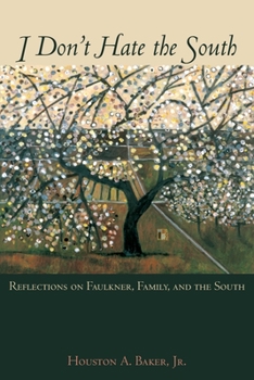 Paperback I Don't Hate the South: Reflections on Faulkner, Family, and the South Book