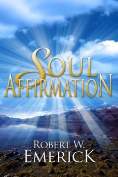 Paperback Soul Affirmation: Introduction to the Philosophy of Life Book