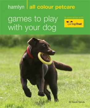 Paperback Games to Play with Your Dog. David Sands Book