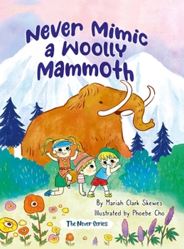 Hardcover Never Mimic a Woolly Mammoth Book