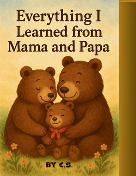 Paperback Everything I Learned from Mama and Papa Book