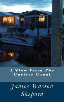 Paperback A View From The Upriver Canal Book