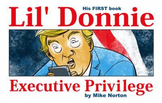 Hardcover Lil' Donnie Volume 1: Executive Privilege Book