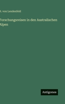 Forschungsreisen in den Australischen Alpen (German Edition)