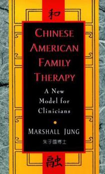 Hardcover Chinese American Family Therapy: A New Model for Clinicians Book