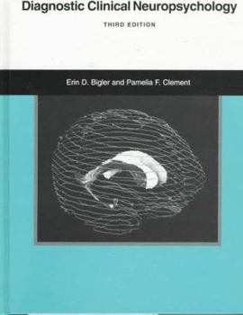 Hardcover Diagnostic Clinical Neuropsychology: Third Edition Book