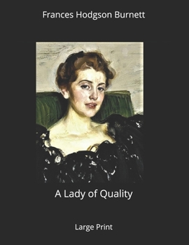 Paperback A Lady of Quality: Large Print Book