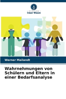 Paperback Wahrnehmungen von Schülern und Eltern in einer Bedarfsanalyse [German] Book
