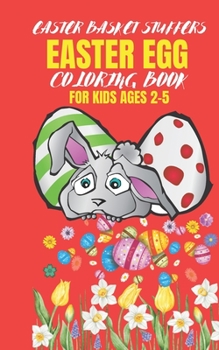 Paperback Easter Basket Stuffer: Easter Egg Coloring Book For kids Ages 2-5 Book