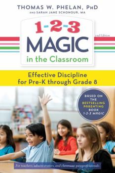 Paperback 1-2-3 Magic in the Classroom: Effective Discipline for Pre-K Through Grade 8 Book