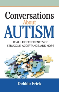 Paperback Conversations About Autism: Real-Life Experiences of Struggle, Acceptance, and Hope Book