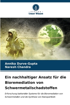 Paperback Ein nachhaltiger Ansatz für die Bioremediation von Schwermetallschadstoffen [German] Book