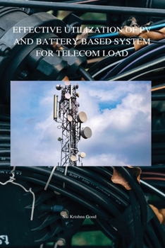 Paperback Effective Utilization of Pv and Battery Based System For Telecom Load Book