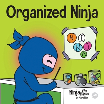 Paperback Organized Ninja: A Children's Book About Organization and Overcoming Messy Habits Book