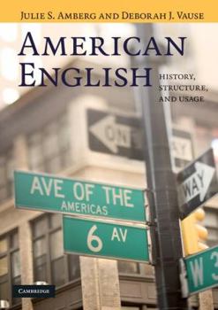 Paperback American English: History, Structure, and Usage Book