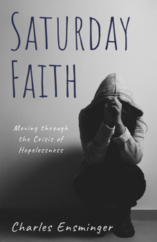Paperback Saturday Faith: Moving Through the Crisis of Hopelessness Book