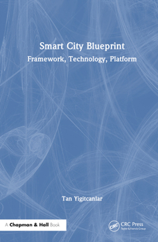 Hardcover Smart City Blueprint: Framework, Technology, Platform Book