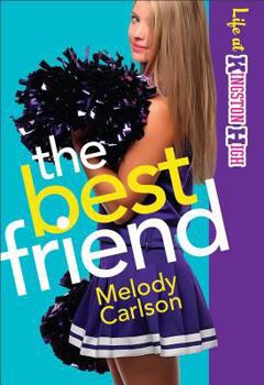 The Best Friend - Book #2 of the Life at Kingston High