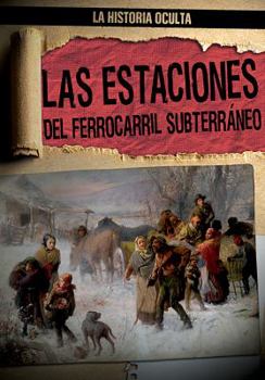 Paperback Las Estaciones del Ferrocarril Subterráneo (Depots of the Underground Railroad) [Spanish] Book