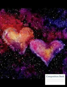 Paperback Composition Book: Watercolor Heart Galaxy In Space. 7.44"x 9.69" 120 page, Wide Ruled, Night Sky Notebook. Book