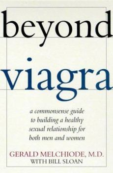Paperback Beyond Viagra: A Common-Sense Guide to Building a Healthy Sexual Relationship for Men & Women Book