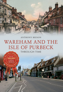 Paperback Wareham and The Isle of Purbeck Through Time Book