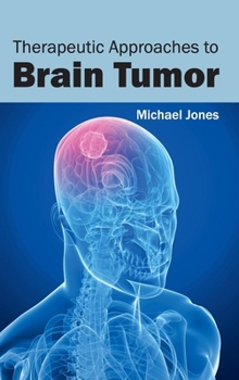 Hardcover Therapeutic Approaches to Brain Tumor Book