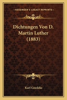 Paperback Dichtungen Von D. Martin Luther (1883) [German] Book