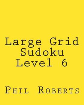 Paperback Large Grid Sudoku Level 6: Moderate Sudoku Puzzles Book