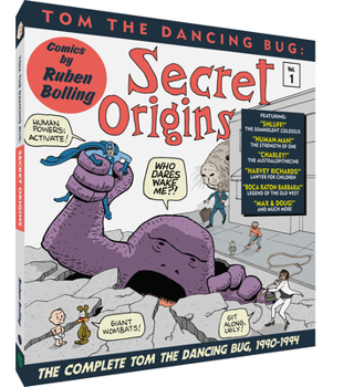 Tom the Dancing Bug: Secret Origins: The Complete Tom the Dancing Bug, Vol. 1 1990-1994