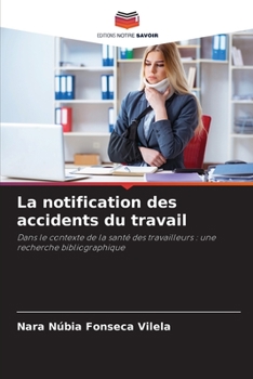 Paperback La notification des accidents du travail [French] Book