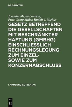 Gesetz betreffend die Gesellschaften mit beschr�nkter Haftung (GmbHG) einschlie�lich Rechnungslegung zum Einzel- sowie zum Konzernabschluss