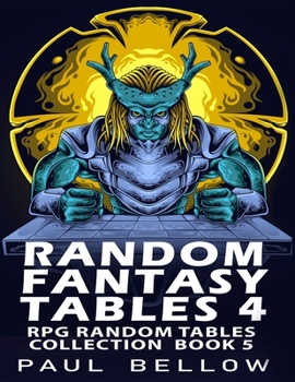 Paperback Random Fantasy Tables 4: Fantasy RPG Random Table Encounters Book