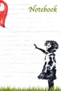 Notebook: A Thoughtful Banksy Notebook For Any Artist Or Writer - 120 pages, 6x9