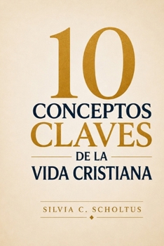 Paperback 10 Conceptos claves de la vida cristiana [Spanish] Book