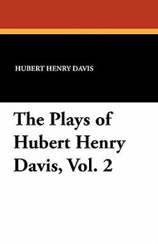 Paperback The Plays of Hubert Henry Davis, Vol. 2 Book