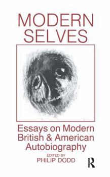 Hardcover Modern Selves: Essays on Modern British and American Autobiography Book