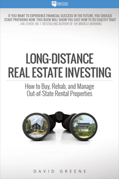 Paperback Long-Distance Real Estate Investing: How to Buy, Rehab, and Manage Out-Of-State Rental Properties Book