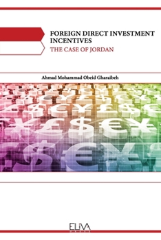 Paperback Foreign Direct Investment Incentives: The Case of Jordan Book