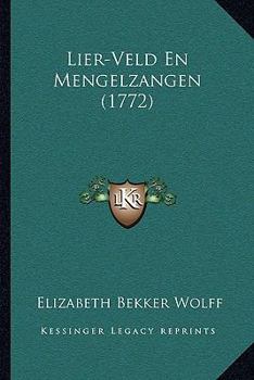 Paperback Lier-Veld En Mengelzangen (1772) [Dutch] Book