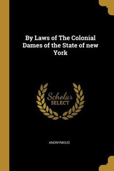 By Laws of The Colonial Dames of the State of new York