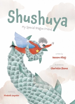Hardcover Shushuya: My Special Dragon Friend Book