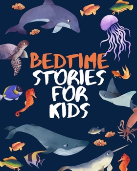 Bedtime Stories for Kids: Fables and Fairy Talesto Help Children and Toddlers Fall Asleep Fast and Have a Peaceful Sleeping and Thrive