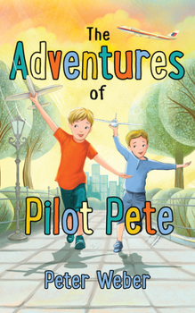 Hardcover The Adventures of Pilot Pete Book