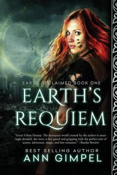 Earth's Requiem - Book #1 of the Earth Reclaimed